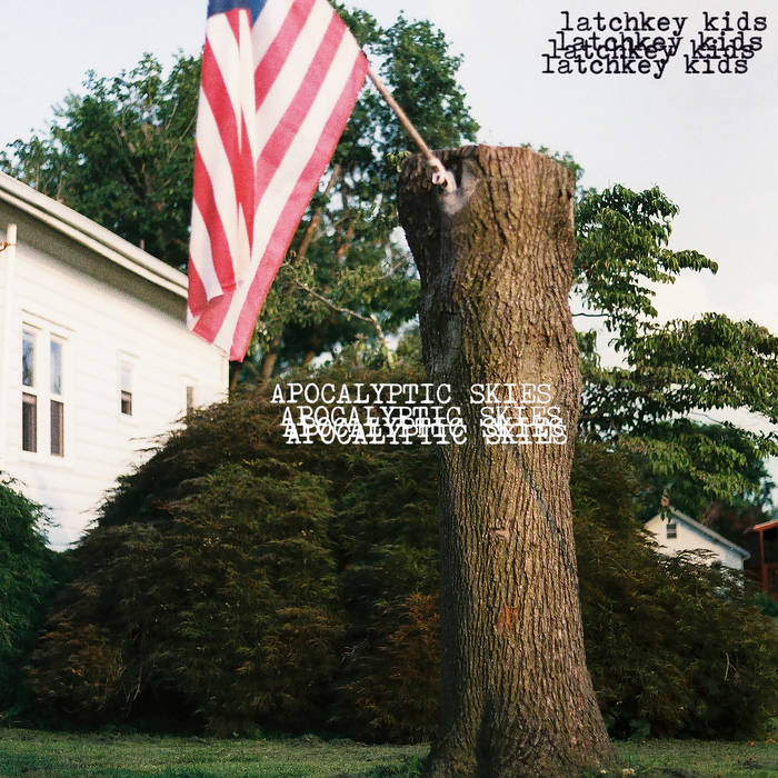 Latchkey Kids - Apocalyptic Skies