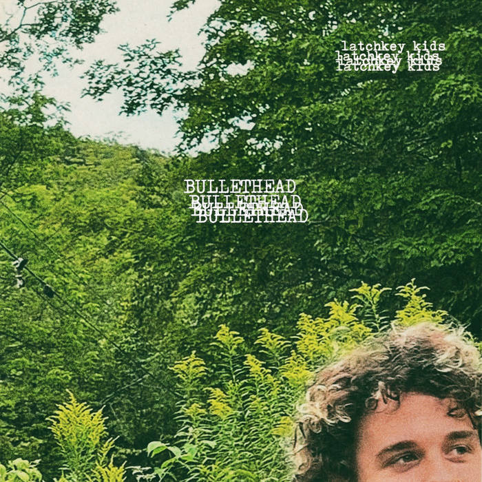 Latchkey Kids - Bullethead