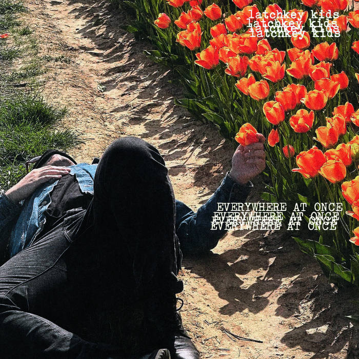 Latchkey Kids - Everywhere At Once